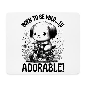 CUTE PUPPY ON A MOTORCYCLE: BORN TO BE ADORABLE - Mouse Pad (horizontal) - white - Front
