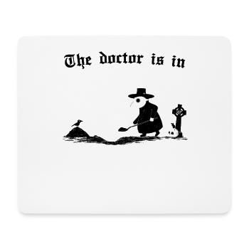 The doctor is in - Mousepad (Querformat) - Weiß - Vorne