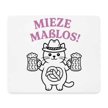 Mieze maßlos! - Bayerisches Partyshirt - Mousepad (Querformat) - Weiß - Vorne