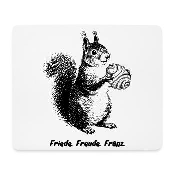 Friede Freude Franz Eichhornchen - Mousepad (Querformat) - Weiß - Vorne
