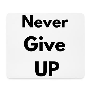 never give up - Mouse Pad (horizontal) - white - Front