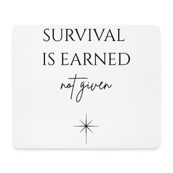 Survival is earned - Mouse Pad (horizontal) - white - Front