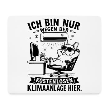 Lustiges Büro Design – Home Office vs Klimaanalge - Mousepad (Querformat) - Weiß - Vorne