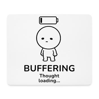 Buffering – Thought Loading | Overthinker Mood - Mousepad (Querformat) - Weiß - Vorne