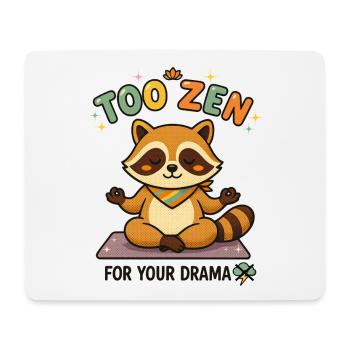 Zu Zen für dein Drama Waschbär - Mousepad (Querformat) - Weiß - Vorne