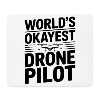 World's Okayest Drone Pilot - Mouse Pad (horizontal) - white - Front