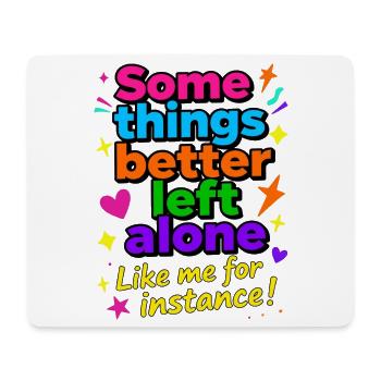 Manche Dinge sollte man besser in Ruhe lassen - Mousepad (Querformat) - Weiß - Vorne