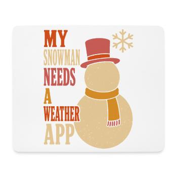 My Snowman Needs a Weather App - Mousepad (Querformat) - Weiß - Vorne