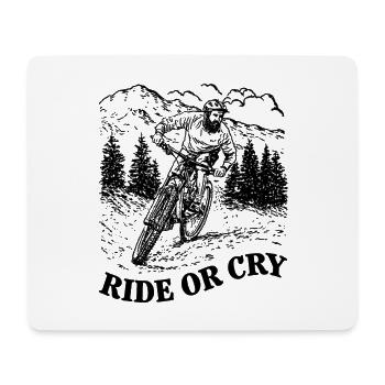 Ride or cry - Mousepad (Querformat) - Weiß - Vorne