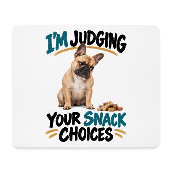  Im Judging Your Snack Choices Französische - Mousepad (Querformat) - Weiß - Vorne