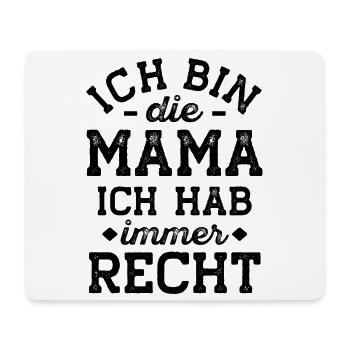 Mama Geschenk lustig hat Immer recht - Mousepad (Querformat) - Weiß - Vorne