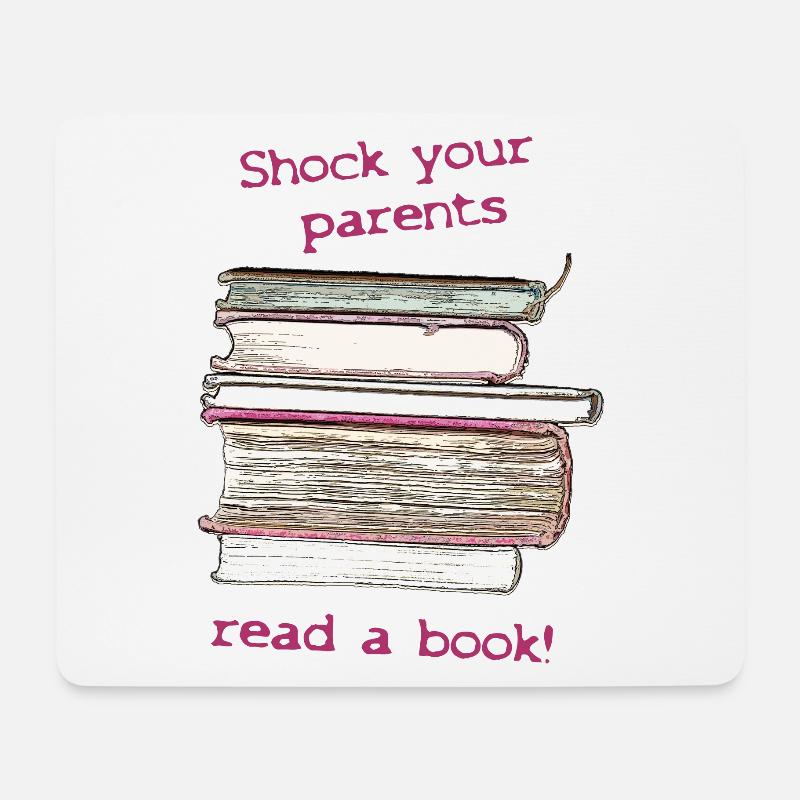 Shock your parents, read a book! - Mouse Pad (horizontal) - white