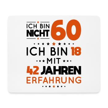 60. Geburtstag - Ich bin nicht 60 ich bin 18 - Mousepad (Querformat) - Weiß - Vorne