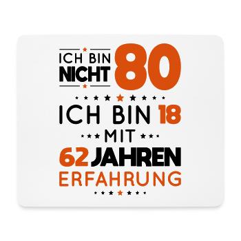 80. Geburtstag - Ich bin nicht 80 ich bin 18 - Mousepad (Querformat) - Weiß - Vorne