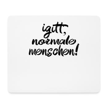 Igitt Normale Menschen! - Mousepad (Querformat) - Weiß - Vorne