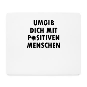 Umgib dich mit positiven Menschen - Mousepad (Querformat) - Weiß - Vorne