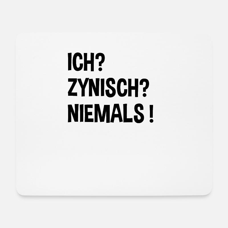 Ich? Zynisch? Niemals ! - Mousepad (Querformat) - Weiß