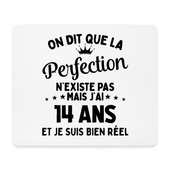 J'ai 14 Ans et je suis bien réel - perfection - Tapis de souris (format paysage) - blanc - Devant