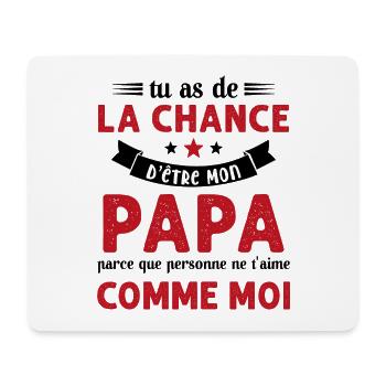 La chance d'être mon Papa Cadeau Humour Futur père - Tapis de souris (format paysage) - blanc - Devant