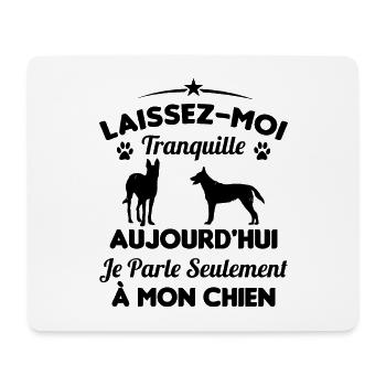 Aujourd'hui Je parle Seulement a Mon Chien - Tapis de souris (format paysage) - blanc - Devant