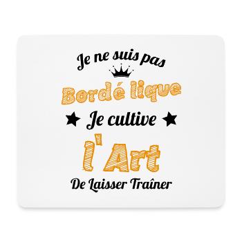 Pas Bordélique l'art De Laisser Traîner Humour - Tapis de souris (format paysage) - blanc - Devant