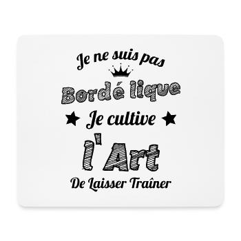 Pas Bordélique l'art De Laisser Traîner Humour - Tapis de souris (format paysage) - blanc - Devant
