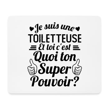 Je suis une Toiletteuse c'est mon super pouvoir - Tapis de souris (format paysage) - blanc - Devant