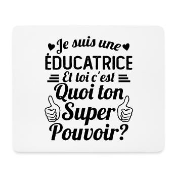Je suis une éducatrice c'est mon super pouvoir - Tapis de souris (format paysage) - blanc - Devant
