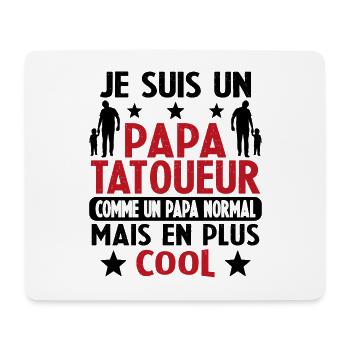 Je suis un Papa Tatoueur comme un Papa Normal - Tapis de souris (format paysage) - blanc - Devant