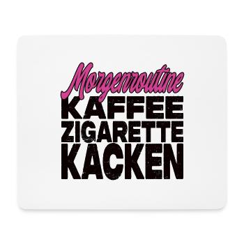 Kaffee Zigarette Kacken - Lustiger Spruch - Mousepad (Querformat) - Weiß - Vorne