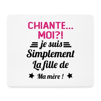 Chiante moi je suis simplement la fille de ma mère - Tapis de souris (format paysage) - blanc - Devant