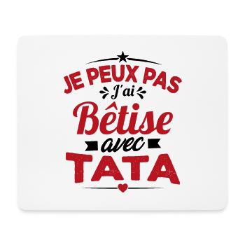 Je Peux Pas J'ai Bêtise Avec Tata - Tapis de souris (format paysage) - blanc - Devant