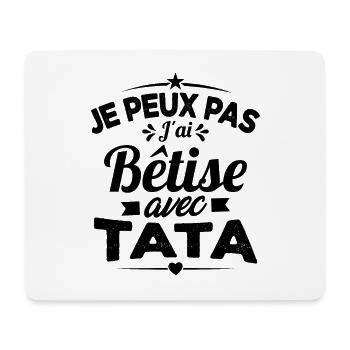 Je Peux Pas J'ai Bêtise Avec Tata - Tapis de souris (format paysage) - blanc - Devant