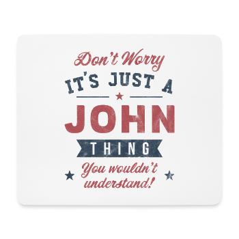 Es ist eine John-Sache - Mousepad (Querformat) - Weiß - Vorne