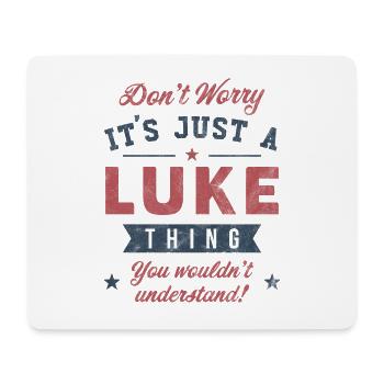 Es ist eine Luke-Sache - Mousepad (Querformat) - Weiß - Vorne