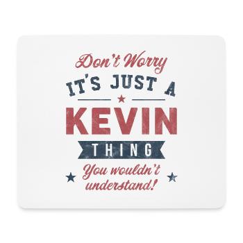 Es ist eine Kevin-Sache - Mousepad (Querformat) - Weiß - Vorne