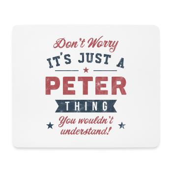 Es ist eine Peter-Sache - Mousepad (Querformat) - Weiß - Vorne