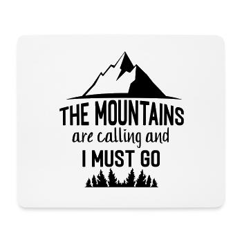 The mountains are calling and - Mousepad (Querformat) - Weiß - Vorne