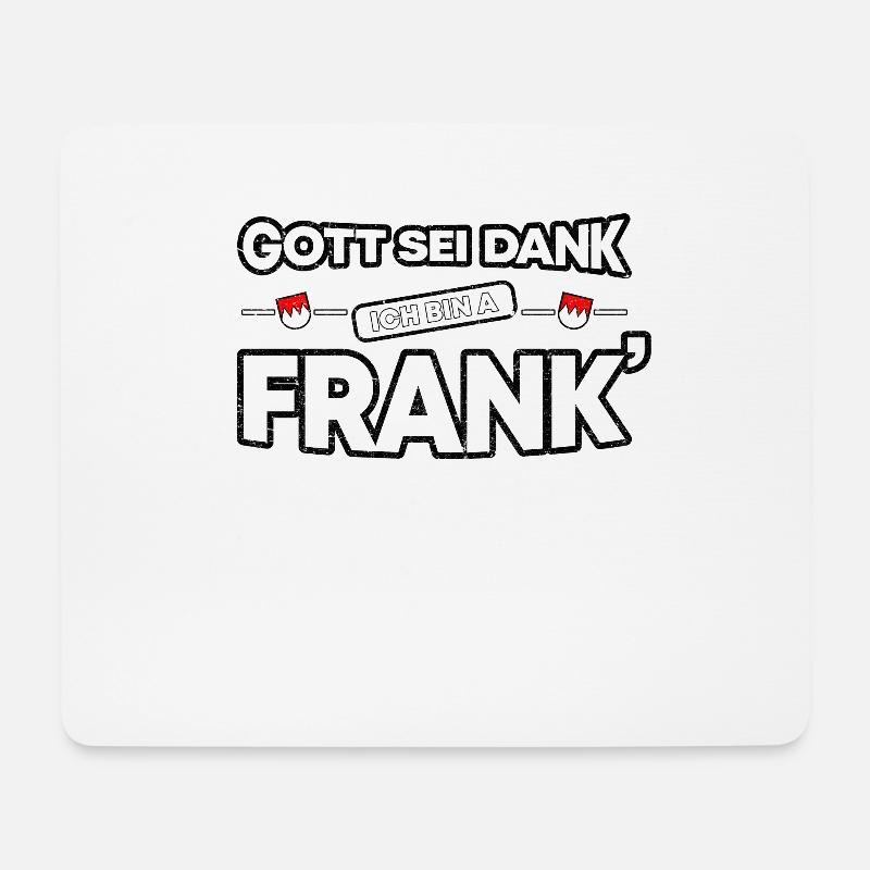 Franken Fränkisch Gott sei Dank Franke Geschenk - Mousepad (Querformat) - Weiß