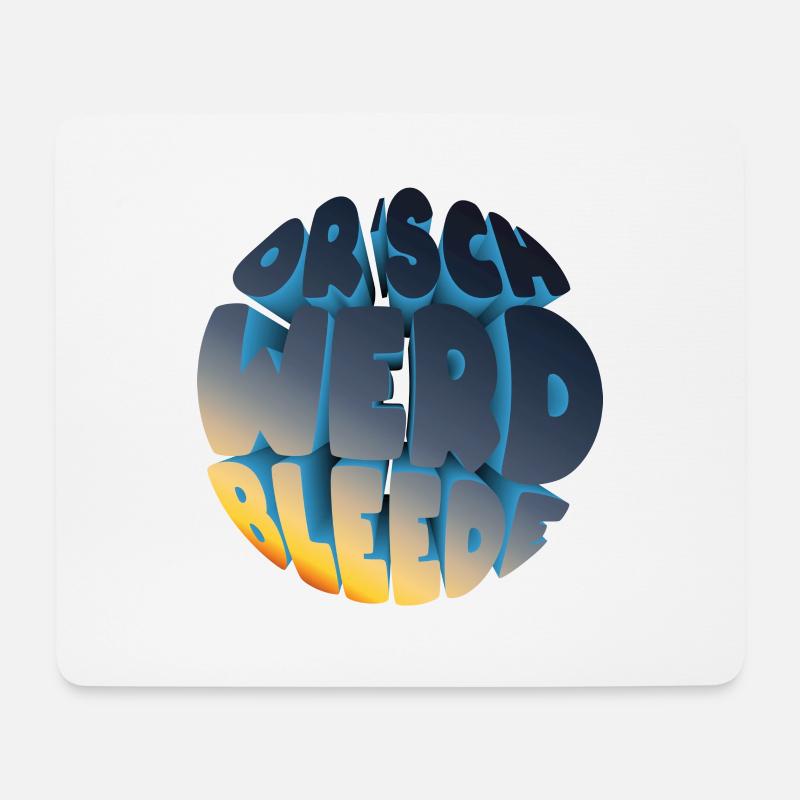 Or' Werd Bleede (Sächsische-Mundart-Edition) - Mousepad (Querformat) - Weiß