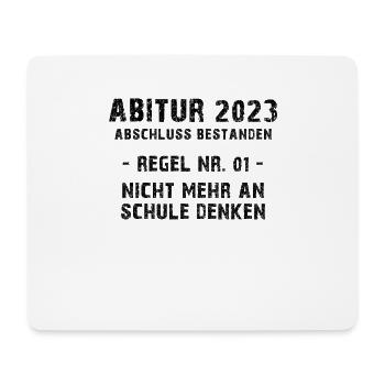 Abi 2023 Abitur Prüfung bestanden Regel Nr eins - Mousepad (Querformat) - Weiß - Vorne