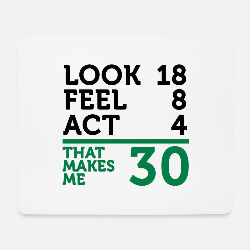 I am 30 years old, but .... - Mouse Pad (horizontal) - white