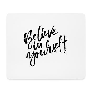 Glaube an dich Glaube an dich selbst Positivität - Mousepad (Querformat) - Weiß - Vorne