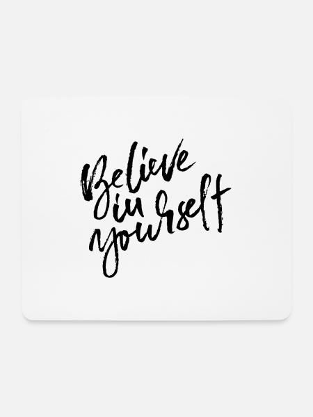 Glaube an dich Glaube an dich selbst Positivität - Mousepad (Querformat) - Weiß