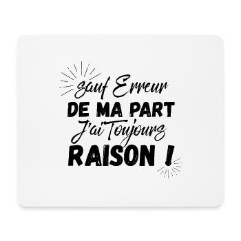 Sauf erreur de ma part j'ai toujours raison - Tapis de souris (format paysage) - blanc - Devant