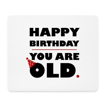 HERZLICHEN GLÜCKWUNSCH ZUM GEBURTSTAG, DU BIST ALT - SCHWARZ - Mousepad (Querformat) - Weiß - Vorne