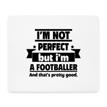 Ich bin nicht perfekt, aber ich bin Fußballer - Mousepad (Querformat) - Weiß - Vorne