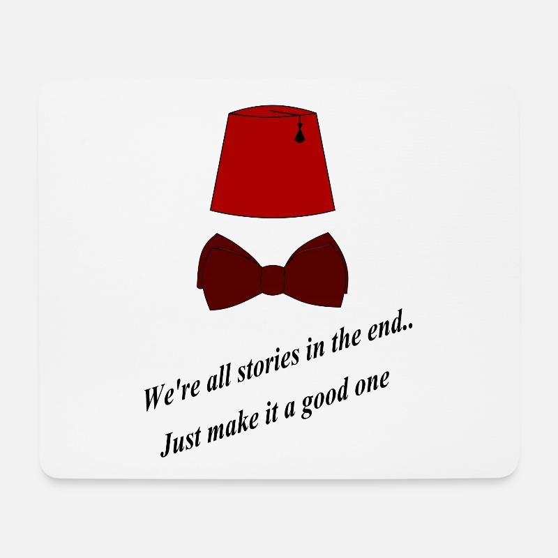 We're all stories in the end - Mousepad (Querformat) - Weiß