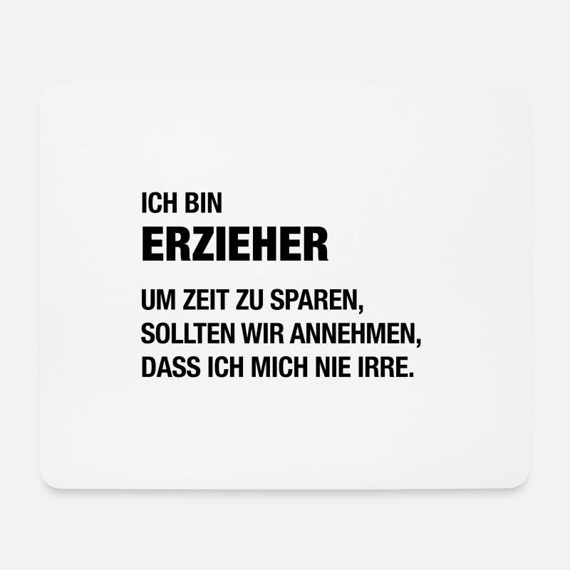 Ich bin Erzieher, ich irre mich nie! - Mousepad (Querformat) - Weiß