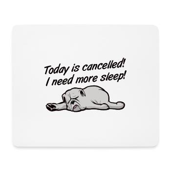 Today is cancelled - Mouse Pad (horizontal) - white - Front